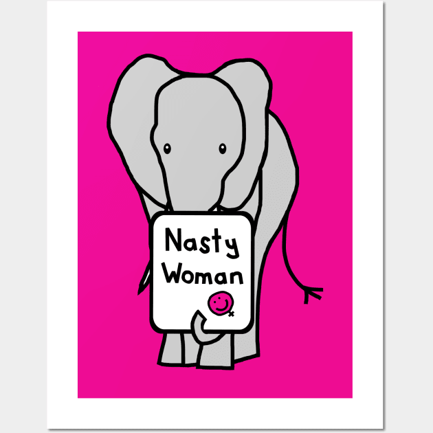 Elephant with Nasty Woman Sign Wall Art by ellenhenryart